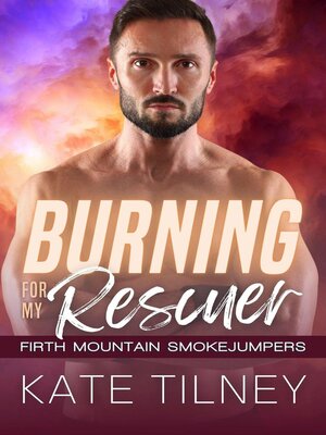 cover image of Burning for My Rescuer